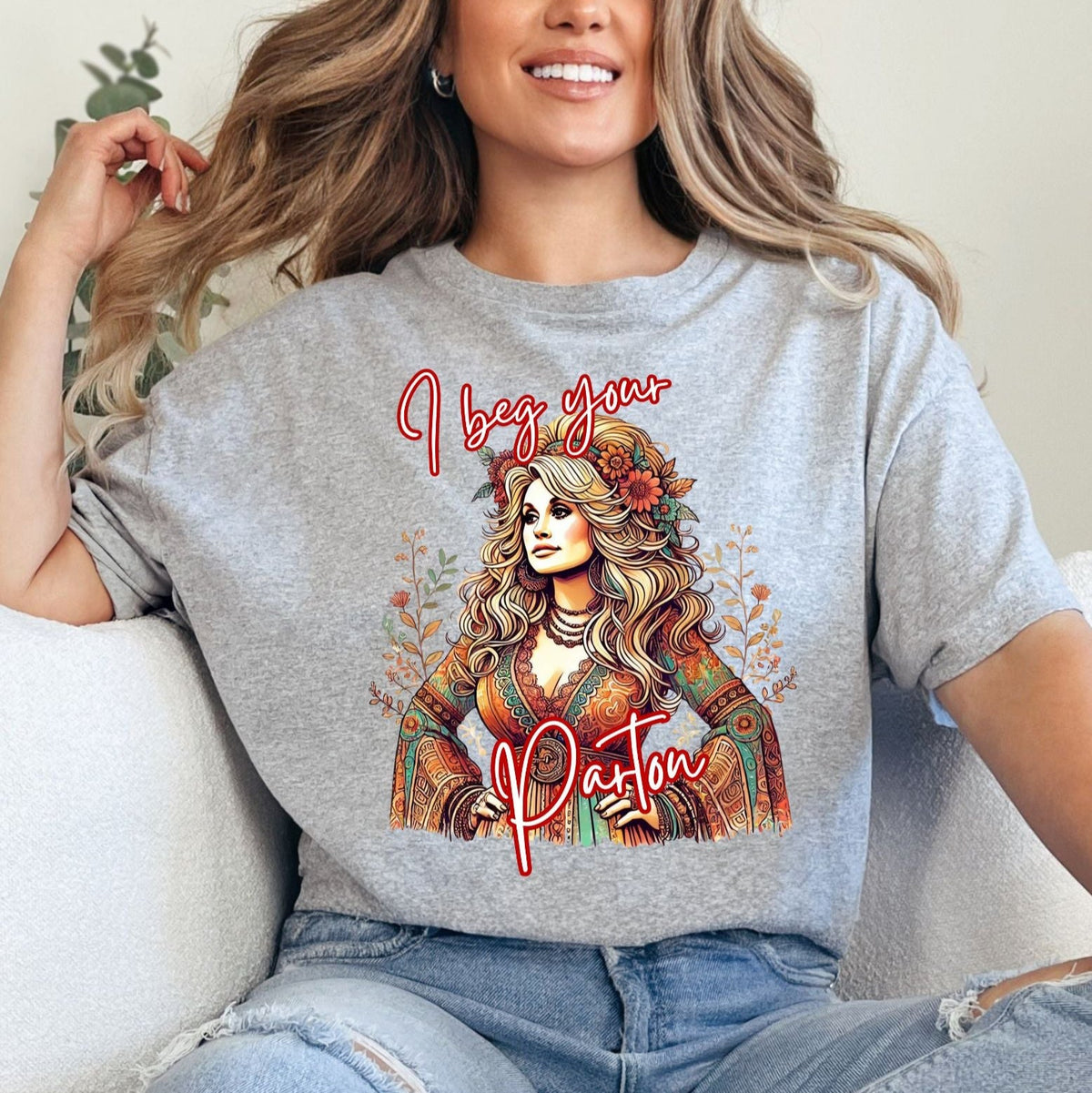 I Beg Your Parton T-shirt